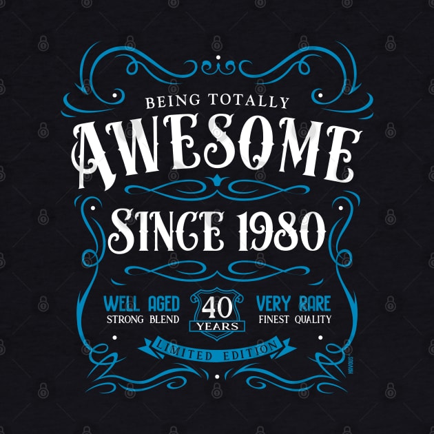 40th Birthday Gift T-Shirt Awesome Since 1980 by Havous